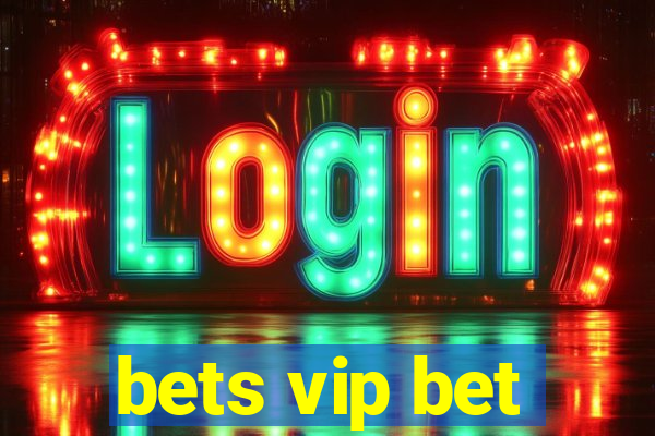 bets vip bet